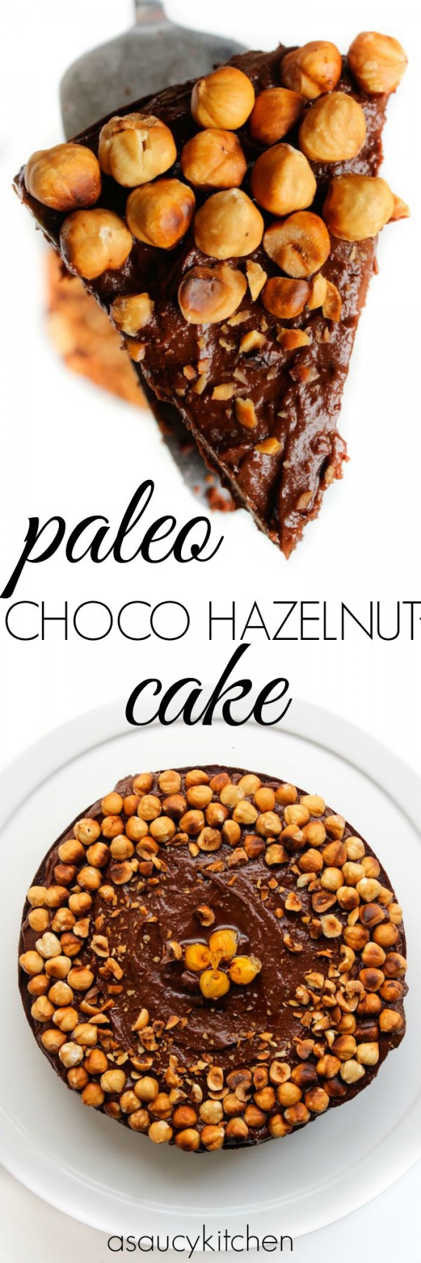 Chocolate Hazelnut Cake - A Saucy Kitchen