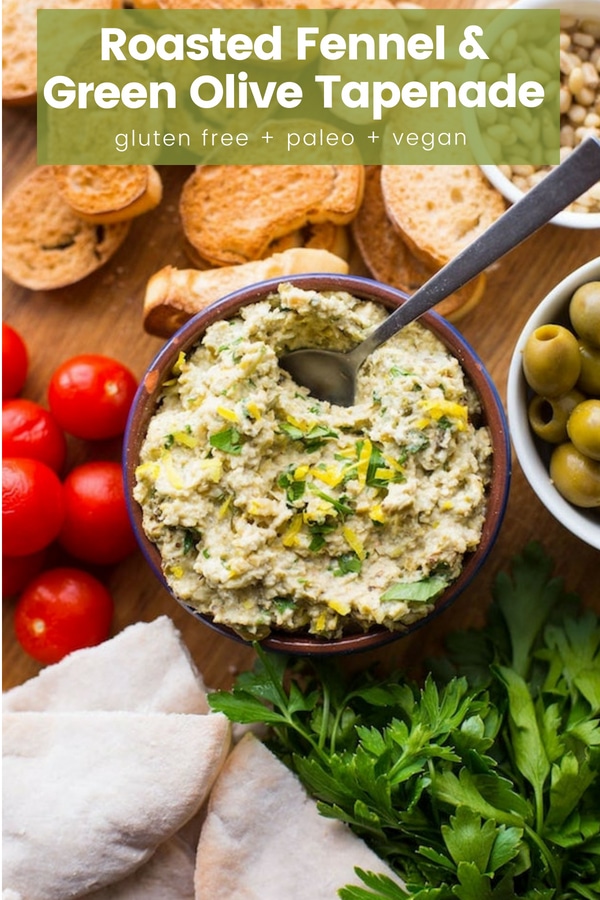 Roasted Fennel & Green Olive Tapenade - A Saucy Kitchen