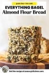 Everything Bagel Almond Flour Bread pin graphic