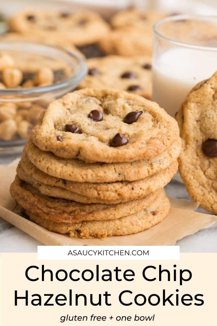 Chocolate Chip Hazelnut Cookies - A Saucy Kitchen