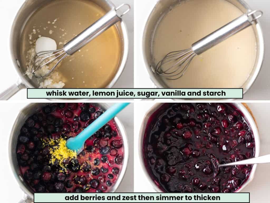 collage of steps showing how to make blueberry pie filling: start by whisking the water, lemon juice, vanilla and starch in a small pot then adding the blueberries and lemon zest and simmer