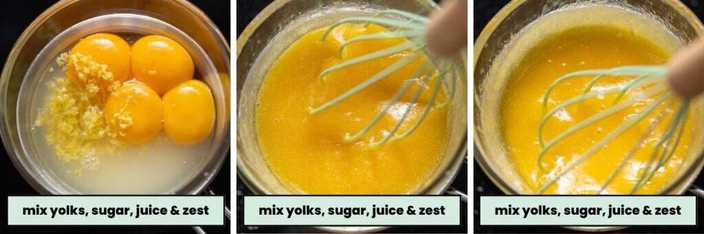 lemon curd ingredients: egg yolks, sugar, lemon juice and zest in the top bowl of a DIY boiler and whisked together until combined