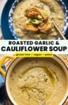 Roasted Cauliflower and Garlic Soup pinterest marketing image: gluten free + vegan + paleo | Top image is the soup in a bowl with homemade croutons on and bottom image is the soup in a soup pot