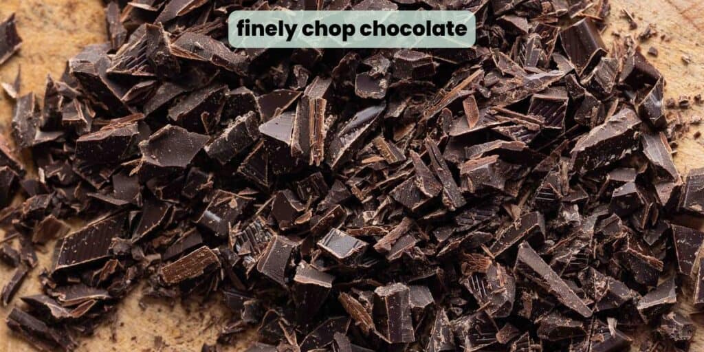 finely chopped chocolate