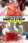 Cardamom Rose Simple Syrup Pinterest marketing image: for cocktails, mocktails and more!