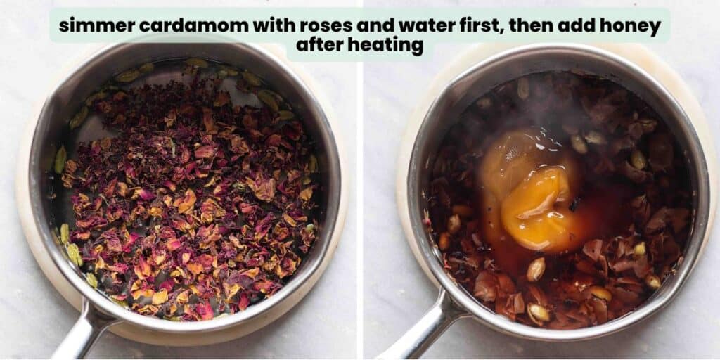 two images showing how to make a cardamom rose syrup with honey: simmer cardamom, roses and water in pot first, then add the honey after heating.