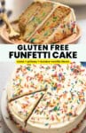 Pinterest marketing graphic: two pictures of of a gluten free funfetti cake. One images shows the cake on a platter and the second image shows a single cake slice on a plate with a fork: moist + pillowy + buttery-vanilla flavor